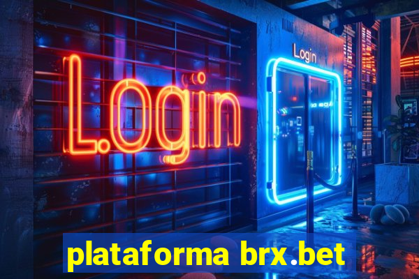 plataforma brx.bet